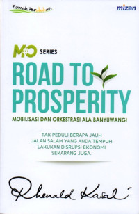 ROAD TO PROSPERITY (MOBILISASI DAN ORKESTRASI ALA BANYUWANGI)