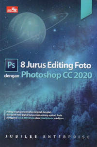 8 JURUS EDITING FOTO DENGAN PHOTOSHOP CC 2020