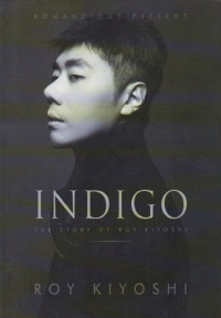 INDIGO (THE STORY OF ROY KIYOSHI)