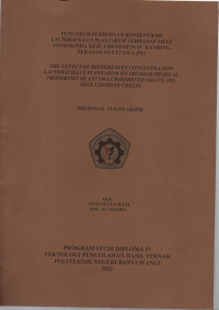 PENGARUH PERBEDAAN KONSENTRASI LACTOBACILLUS PLANTARUM TERHADAP SIFAT FISIKOKIMIA KEJU CHEDDAR SUSU KAMBING PERANKAAN ETTAWA (PE)
