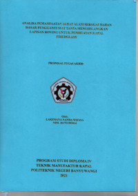 ANALISA PEMANFAATAN SERAT ALAM SEBAGAI BAHANDASAR PENGGANTI MAT TANPA MENGHILANGGAN LAPISAN ROVING UNTUK PEMBUATAN KAPAL FIBERGLASS