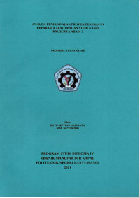 ANALISA PENJADWALAN PROYEK PEKERJAAN REPARASI KAPAL DENGAN  STUDI KASUS KM.SURYA ABADI 3