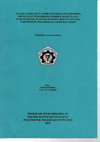 ANALISA KEKUATAN TARIK DAN KEKUATAN BENDING FRP DENGAN PENAMBAHAN SERBUK DAUR ULANG SAMPAH BOTOL PLASTIK JENIS PET ( POLYTHYLENE TEREPHTALATE) SEBAGAI CAMPURAN RESIN