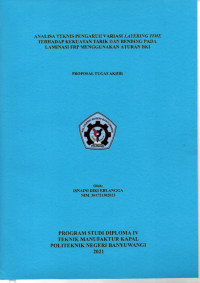 ANALISA TEKNIS PENGARUH VARIASI LAYERING TIME TERHADAP KEKUATAN TARIK DAN BENDING PADA LAMINASI FRP MENGGUNAKAN ATURAN BKI