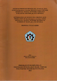 OPTIMASI PRODUKSI PROTEIN SEL TUNGGAL (PST) OLEH saccharomyces cerevisiae MENGGUNAKAN METODE ARTIFICIAL NEURAL NETWORK TERHADAPA JUMLAH SEL KHAMIR, PH, DAN MINERAL