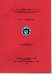 RANCANG BANGUN MESIN PEMBERSIH CAIRAN DAN PADATAN LIMBAH IKAN TIPE ROTARY DRUMVERTICAL (BAGIAN DINAMIS )