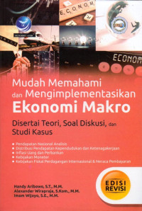 MUDAH MEMAHAMI DAN MENGIMPLEMENTASIKAN EKONOMI MAKRO