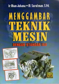 MENGGAMBAR TEKNIK MESIN DENGAN STANDAR ISO