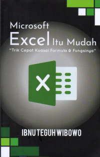 MICROSOFT EXCEL ITU MUDAH