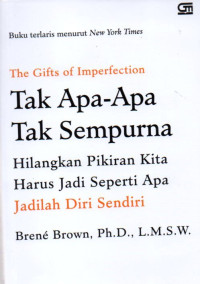 THE GIFTS OF IMPERFECTION TAK APA-APA TAK SEMPURNA