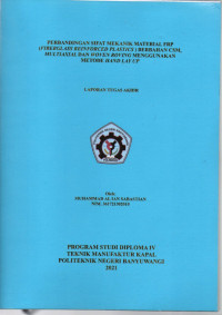 PERBANDINGAN SIFAT MEKANIK MATERIAL FRP( FIBERGLASH REINFORCE PLASTICS) BERBAHAN CSM, MULTIAXIAL DAN MOVEN ROVING MENGGUNAKAN METODE HAND LAY UP