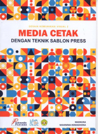 MEDIA CETAK DENGAN TEKNIK SABLON PRESS