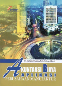 AKUNTANSI BIAYA APLIKASI PERUSAHAAN MANUFAKTUR