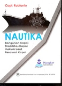 NAUTIKA BANGUNAN KAPAL STABILITAS KAPAL HUKUM LAUT PESAWAT KAPAL