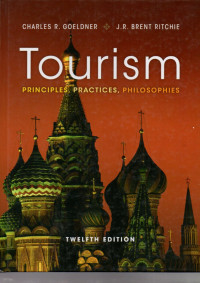 TOURISM PRINCIPLES , PRACTICES , PHILOSOPHIES