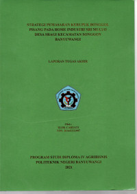 STRATEGI PEMASARAN KERUPUK BONGGOL PISANG PADA HOME INDUSTRI SRI MULYO DESA SRAGI KECAMATAN SONGGON BANYUWANGI
