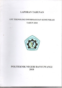 LAPORAN TAHUNAN UPT TEKNOLOGI INFORMASI DAN KOMUNIKASI