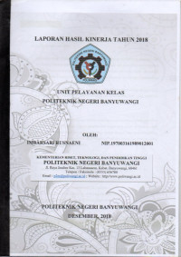 LAPORAN HASIL KINERJA TAHUN 2018 UNIT PELAYANAN KELAS POLITEKNIK NEGERI BANYUWANGI