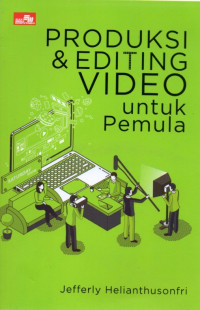 PRODUKSI & EDITING VIDIO UNTUK PEMULA