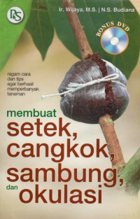 MEMBUAT SETEK,CANGKOK,SAMBUNG DAN OKULASI