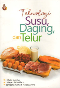 TEKNOLOGI SUSU, DAGING DAN TELUR