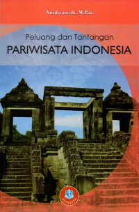 PELUANG DAN TANTANGAN PARIWISATA INDONESIA