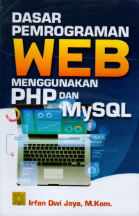 DASAR PEMPROGRAMAN WEB PENGGUNAKAN PHP DAN MYSQL