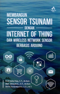 MEMBANGUN SENSOR TSUNAMI DENGAN INTERNET OF THING DAN WIRELESS NETWORK SENSOR BERBASIS ARDUINO