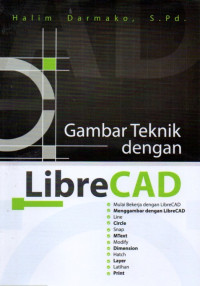 GAMBAR TEKNIK DENGAN LIBRE CAD