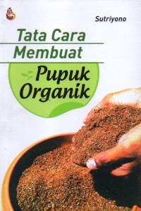 TATA CARA MEMBUAT PUPUK ORGANIK