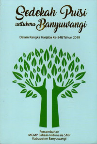 SEDEKAH PUISI UNTUK BANYUWANGI DALAM RANGKA HARJABA KE-248 TAHUN 2019