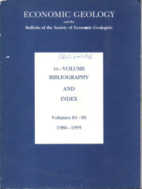 ECONOMIC GEOLOGY AND THE BULLETIN OF THE SOCIETY OF ECONOMIC GEOLOGISTS