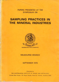 SAMPLING PRACTICES IN THE MINERAL INDUSTRIES