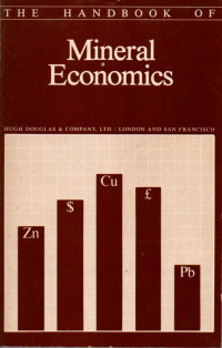 THE HANDBOOK OF MINERAL ECONOMICS