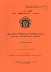 LAPORAN AKHIR PENELITIAN DOSEN PEMULA MANDIRI (KONSTRUKSI POLYALPHABETIC KRIPTOSISTEM MODERN DENGAN PEWARNAAN LOKAL WILAYAH SUPER ANTIMAGIC PADA GRAF LADDER DAN TRIANGULAR LADDER)