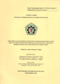 LAPORAN AKHIR PENELITIAN BERBASIS RENCANA INDUK PENELITIAN (IMPLEMENTASI MONITORING SYSTEM PADA TEKNOLOGI RECIRCULATING AQUACULTURE SYSTEM UNTUK MENJAGA KUALITAS MUTU AIR PAYAU BERBASIS ARTIFICIAL INTELLIGENCE OF THING (AIOT)