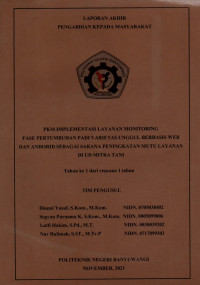LAPORAN AKHIR PENGABDIAN KEPADA MASYARAKAT (PKM IMPLEMENTASI LAYANAN MONITORING FASE PERTUMBUHAN PADI VARIETAS UNGGUL BERBASIS WEB DAN ANDROID SEBAGAI SARANA PENINGKATAN MUTU LAYANAN DI UD MITRA TANI)