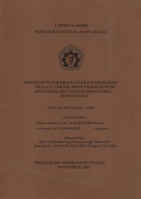 LAPORAN AKHIR PENGABDIAN KEPADA MASYARAKAT (PROGRAM PENGEMBANGAN KEDAI MBOH KOPI MELALUI TEKNIK MENYANGRAI KOPI DI DESA GITIK,KECAMATAN ROGOJAMPI,BANYUWANGI)