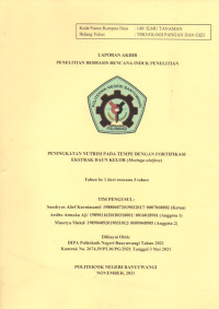 LAPORAN AKHIR PENELITIAN BERBASIS RENCANA INDUK PENELITIAN (PENINGKATAN NUTRISI PADA TEMPE DENGAN FORTIFIKASI EKSTRAK DAUN KELOR (MORINGA OLEIFERA)