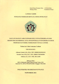 LAPORAN AKHIR PENELITIAN BERBASIS RENCANA INDUK PENELITIAN (RANCANG BANGUN ARRAY SENSOR SUHU UNTUK PEMODELAN SUHU RESERVOIR GEOTHERMAL GUNA PENGOPTIMALAN PENGEBORAN SUMUR PRODUKSI DAN MODEL PEMBANGKIT TENAGA LISTRIK)