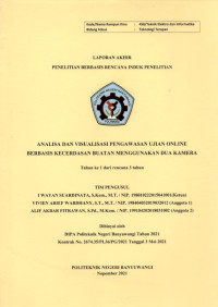 LAPORAN AKHIR PENELITIAN BERBASIS RENCANA INDUK PENELITIAN (ANALISA DAN VISUALISASI PENGAWASAN UJIAN ONLINE BERBASIS KECERDASAN BUATAN MENGGUNAKAN DUA KAMERA)