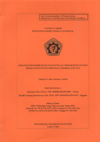 LAPORAN AKHIR PENELITIAN DOSEN PEMULA INTERNAL (STRATEGI PENGEMBANGAN PANTAI PULAU MERAH BANYUWANGI SEBAGAI DESTINASI PARIWISATA BERKELANJUTAN)