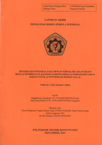 LAPORAN AKHIR PENELITIAN DOSEN PEMULA INTERNAL (DETEKSI GEN POTENSIAL PADA HEWAN TERNAK SECARA IN SILICO DENGAN PENDEKATAN MACHINE LEARNING SEBAGAI INISIASI PENCARIAN BAHAN UNTUK AUTENTIFIKASI PRODUK HALAL)