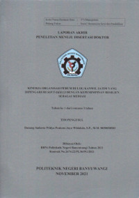 LAPORAN AKHIR PENELITIAN MENUJU DISERTASI DOKTOR (KINERJA ORGANISASI PERUM BULOG KANWIL JATIM YANG DI PENGARUHI SOFT-SKILLS DENGAN KEPEMIMPINAN RESILIEN SEBAGAI MEDIASI)