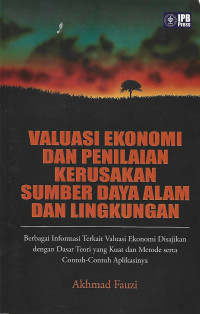 VALUASI EKONOMI DAN PENILAIAN KERUSAKAN SUMBER DAYA ALAM DAN LINGKUNGAN