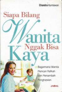 SIAPA BILANG WANITA NGGAK BISA KAYA