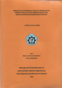 PERENCANAAN PERBAIKAN DESAIN PRODUK KUE KERING OPAK GULUNG MEREK PISANG MAS SEBAGAI OLEH-OLEH KHAS BANYUWANGI