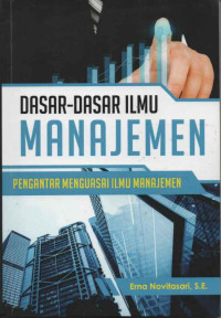 DASAR-DASAR ILMU MANAJEMEN