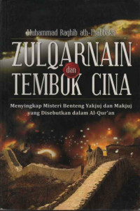 ZULQARNAIN DAN TEMBOK CINA