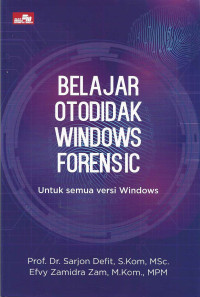 BELAJAR OTODIDAK WINDOWS FORENSIC